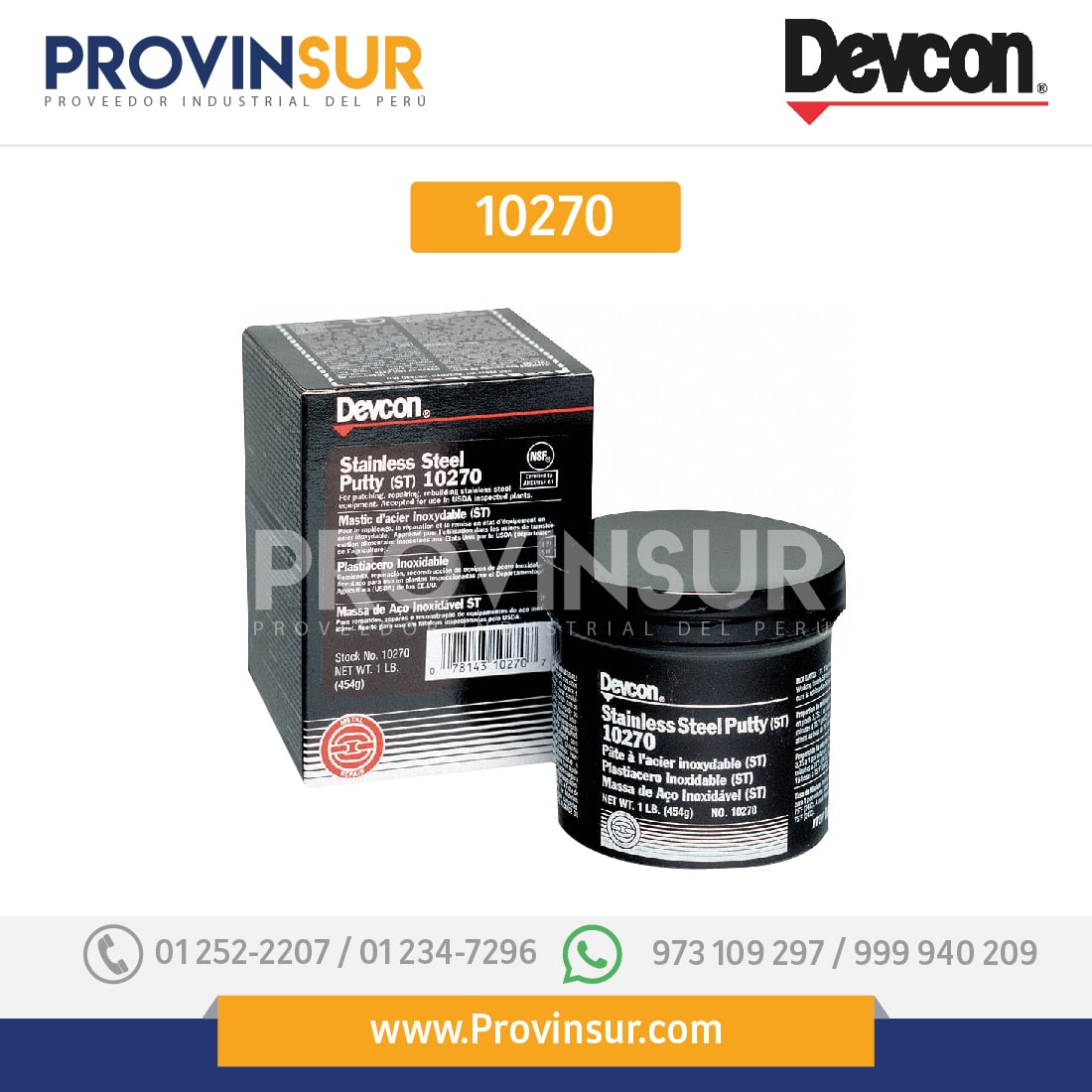 DEVCON ST 10270 STAILESS STEEL 1 LB 1 10270 DEVCON ST 10270 STAILESS STEEL 1 LB PEGAMENTO EPOXICO METAL LIQUIDO DISTRIBUIDOR IMPORTADOR MAYORISTA WWW.PROVINSUR.COM LIMA PERU