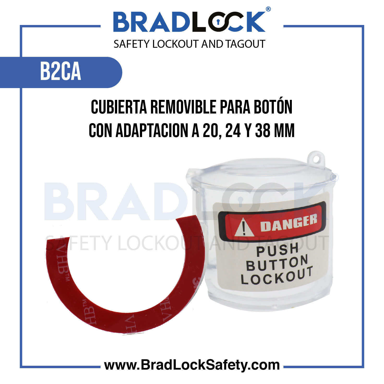 CUBIERTA REMOVIBLE PARA BOTÓN COD BC2A BRADLOCK 3 CUBIERTA REMOVIBLE PARA BOTÓN COD BC2A BRADLOCK